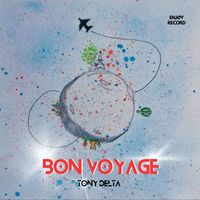 Tony Delta - Bon voyage