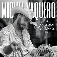 Miguel Vaquero - Se Que Bebo Se Que Fumo