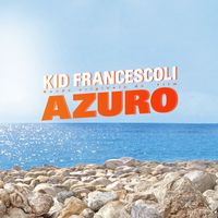 Kid Francescoli - Azuro (Bande originale du film)