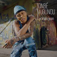 Lycinaïs Jean - Tonbé Ajounou