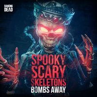 Bombs Away - Spooky Scary Skeletons