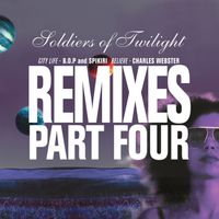 Soldiers Of Twilight - Remixes Part Four