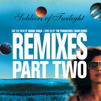 Soldiers Of Twilight - Remixes Part Two