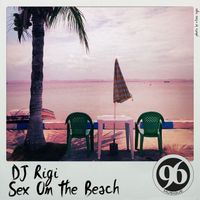 DJ Rigi - Sex on the Beach