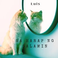 Luis - Sa Harap ng Salamin