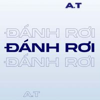 A.T - Đánh Rơi