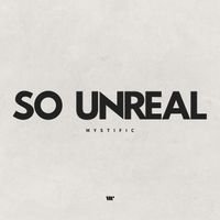 Mystific - So Unreal