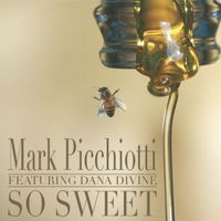 Mark Picchiotti - So Sweet