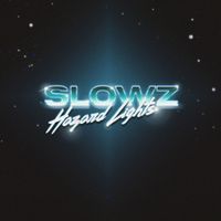 Slowz - Hazard Lights