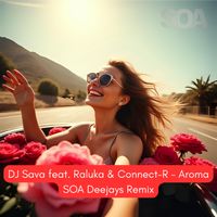 Dj Sava - Aroma (SOA Deejays Remix)