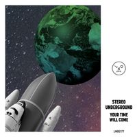 Stereo Underground - Your Time Will Come