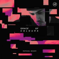 Raphael Mader - Grace Of Colours