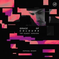 Raphael Mader - Grace Of Colours - The Sunset Versions