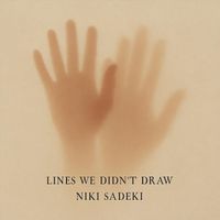 Niki Sadeki - Lines We Didn't Draw