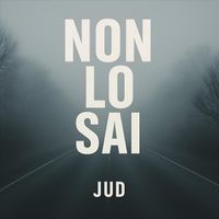 Jud - Non Lo Sai