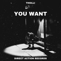 Tholli - You Want