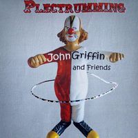 John Griffin - Plectrumming