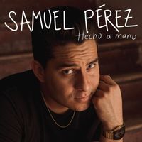 Samuel Pérez - Hecho a Mano