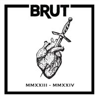BRUT - MMXXIII - MMXXIV