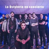 La Dstylería - La Dstyleria en Concierto