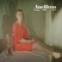 Ane Brun - Songs 2003-2013