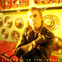 Candy Whips - Stranded in the Jungle