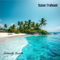 Steve Trahnam - Serenity Beach