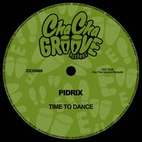 Pidrix - Time To Dance