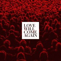Talk To Her - Love Will Come Again
