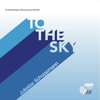 Juliette Schoppmann - To The Sky