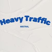 Mistral - Heavy traffic