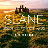 Dan Slider - Slane (Irish Air for Strings)