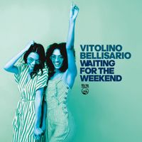 Vitolino Bellisario - Waiting For The Weekend