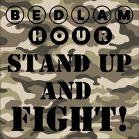 Bedlam Hour - Stand Up and Fight