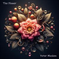 Peter Musken - The Flower