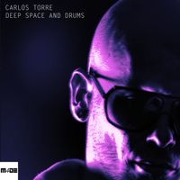 Carlos Torre - Deep Space and Drums