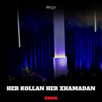 Beqa - Her kollan her xhamadan