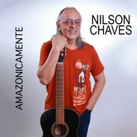 Nilson Chaves - Amazonicamente