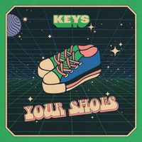 KEYS - Your Shoes