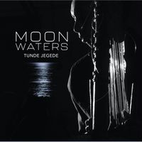 Tunde Jegede - Moon Waters