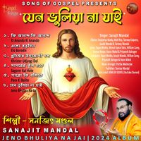 Sanajit Mandal - Jeno Bhuliya Na Jai