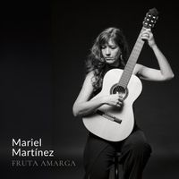 Mariel Martínez - Fruta Amarga