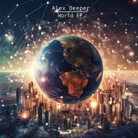 Alex Deeper - World EP