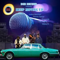 Romeo Django - Keep Moving Up (feat. Marley O, Little Wayne, Star Limits & Justice Merchant)