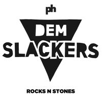 Dem Slackers - Rocks n Stones