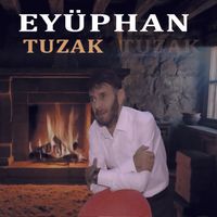 Eyüphan - Tuzak