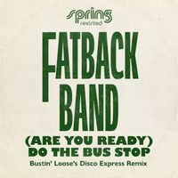 Fatback Band - (Are You Ready) Do the Bus Stop (Bustin' Loose's Disco Express Remix)