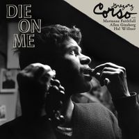 Gregory Corso - DIE ON ME