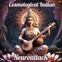 Neuroattack - Cosmological Indian
