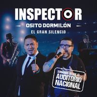 Inspector, El Gran Silencio - Osito Dormilón (Sonando desde el Auditorio Nacional)